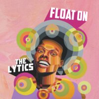 The Lytics - Float On