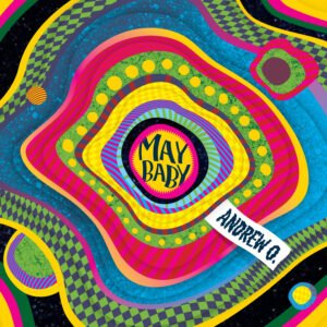 Andrew O - May Baby